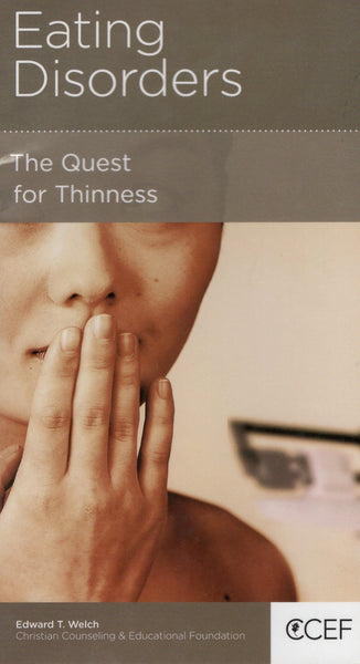 "Eating Disorders: The Quest for Thinness" by Edward T. Welch