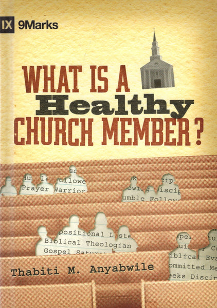 "What Is a Healthy Church Member?" by Thabiti M. Anyabwile