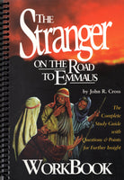 "The Stranger on the Road to Emmaus: Workbook" by John R. Cross
