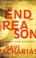 "The End of Reason: A Response to the New Atheists" by Ravi Zacharias