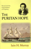 "The Puritan Hope: Revival and the Interpretation of Prophecy" by Iain H. Murray