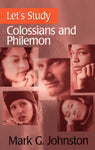 "Let's Study Colossians and Philemon" by Mark G. Johnston