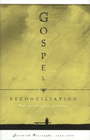 Gospel Reconciliation: God's Marvelous Plan of Salvation by Jeremiah Burroughs