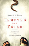"Tempted and Tried: Temptation and the Triumph of Christ" by Russell D. Moore