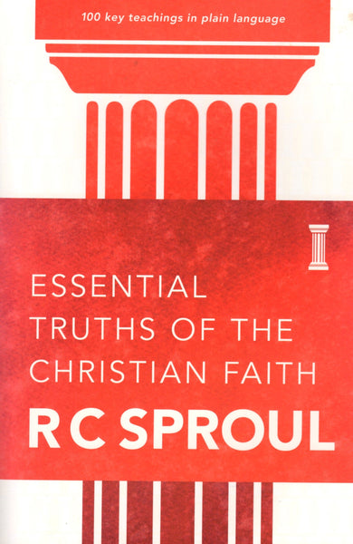 "Essential Truths of the Christian Faith" by RC Sproul