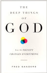 "The Deep Things of God: How the Trinity Changes Everything" by Fred Sanders