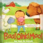 "Baa! Oink! Moo! God Made the Animals" by Rhonda Gowler Greene
