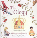 "The Ology: Ancient Truths Ever New" by Marty Machowski