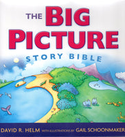 "The Big Picture Story Bible" by David R. Helm and Gail Schoomaker