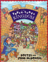 "The Topsy-Turvy Kingdom" by Dottie and Josh McDowell with David Nathan Weiss