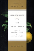 "Overcoming Sin and Temptation" by John Owen