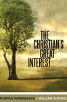 "The Christian's Great Interest" by William Guthrie