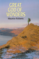 "Great God of Wonders" by Maurice Roberts