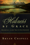 "Holiness by Grace" by Bryan Chapell