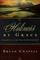 "Holiness by Grace" by Bryan Chapell