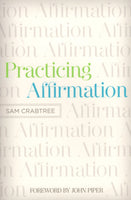 "Practicing Affirmation" by Sam Crabtree
