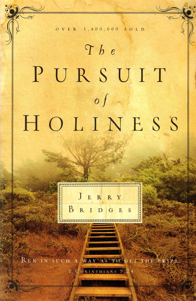 "The Pursuit of Holiness" by Jerry Bridges