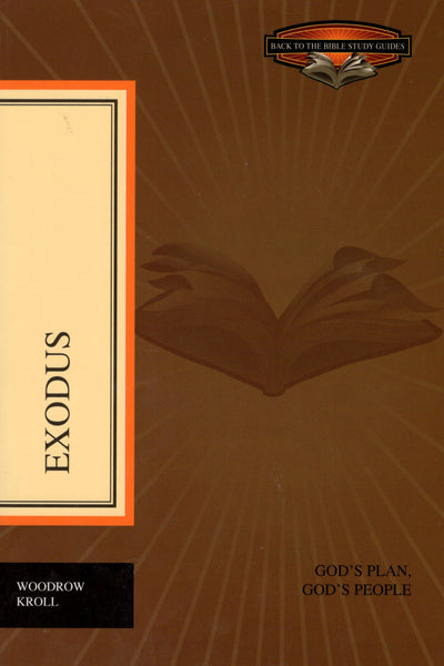 "Exodus: God's Plan, God's People" by Woodrow Kroll
