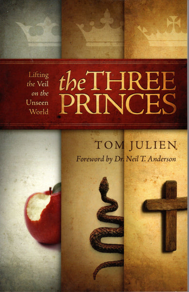 "The Three Princes: Lifting the Veil on the Unseen World" by Tom Julien