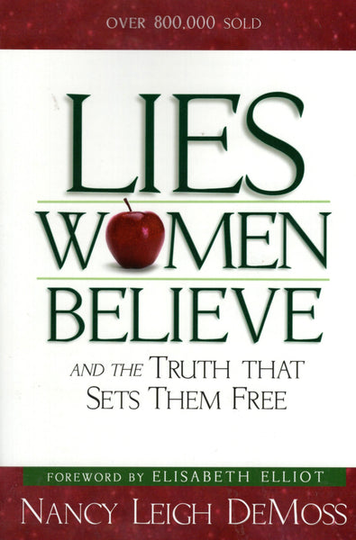 "Lies Women Believe and the Truth That Sets Them Free" by Nancy Leigh DeMoss