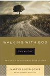 "Walking With God Day by Day: 365 Daily Devotional Selections" by Martyn Lloyd-Jones