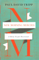 "New Morning Mercies: A Daily Gospel Devotional" by Paul David Tripp