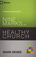 "Nine Marks of a Healthy Church" by Mark Dever