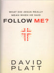 "What Did Jesus Really Mean When He Said Follow Me?" by David Platt