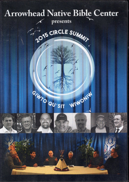 "2015 Circle Summit (Giwto'qu'sit Wiwoniw)" by Arrowhead Native Bible Center (DVD)
