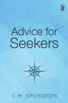 "Advice For Seekers" by C.H. Spurgeon