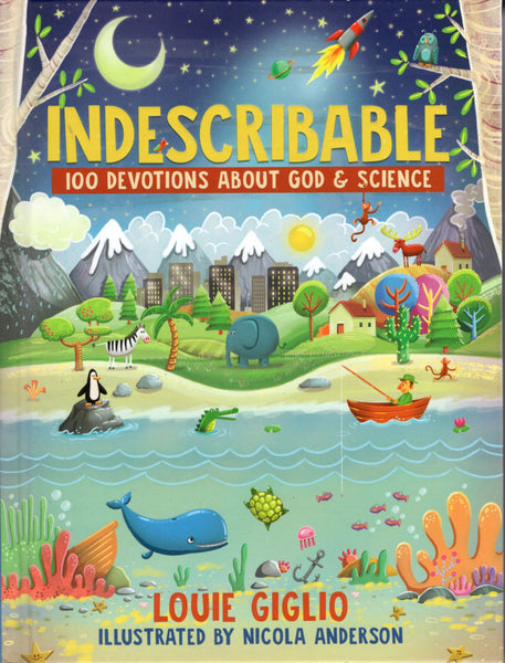 "Indescribable: 100 Devotions about God & Science" by Louie Giglio