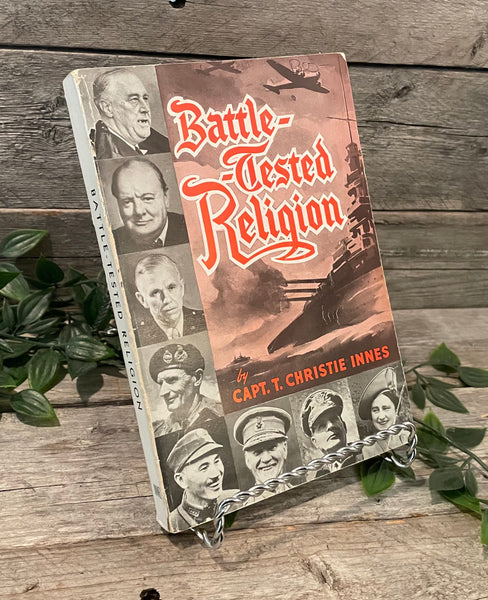 "Battle Tested Religion" by Capt. T. Christie Innes
