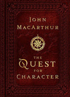 "The Quest for Character" by John MacArthur