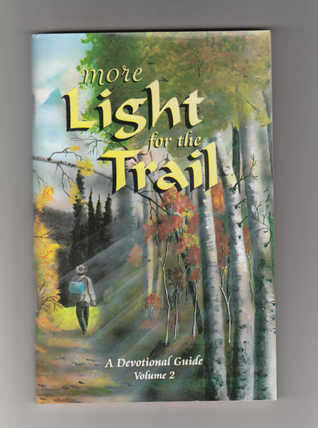 "More Light for the Trail" a devotional guide, Vol. 2