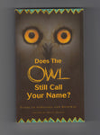 "Does the Owl Still Call Your Name?" edited by Bruce Brand